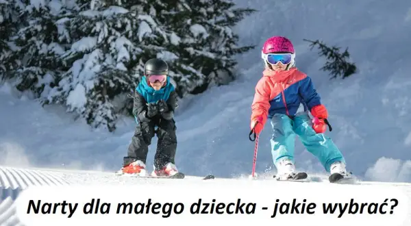 Jakie narty dla dziecka 120 cm – wybierz idealne dla małego narciarza