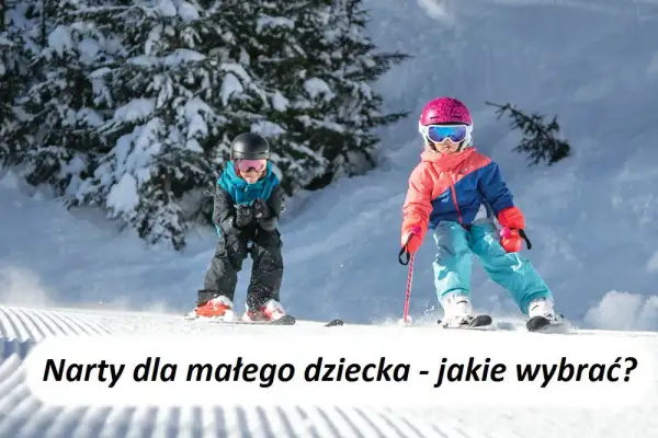 Jakie narty dla dziecka 120 cm – wybierz idealne dla małego narciarza